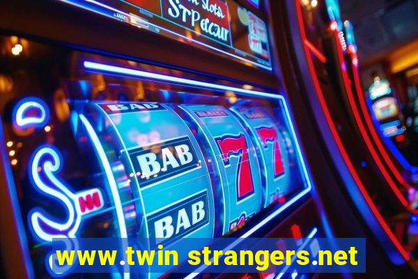 www.twin strangers.net